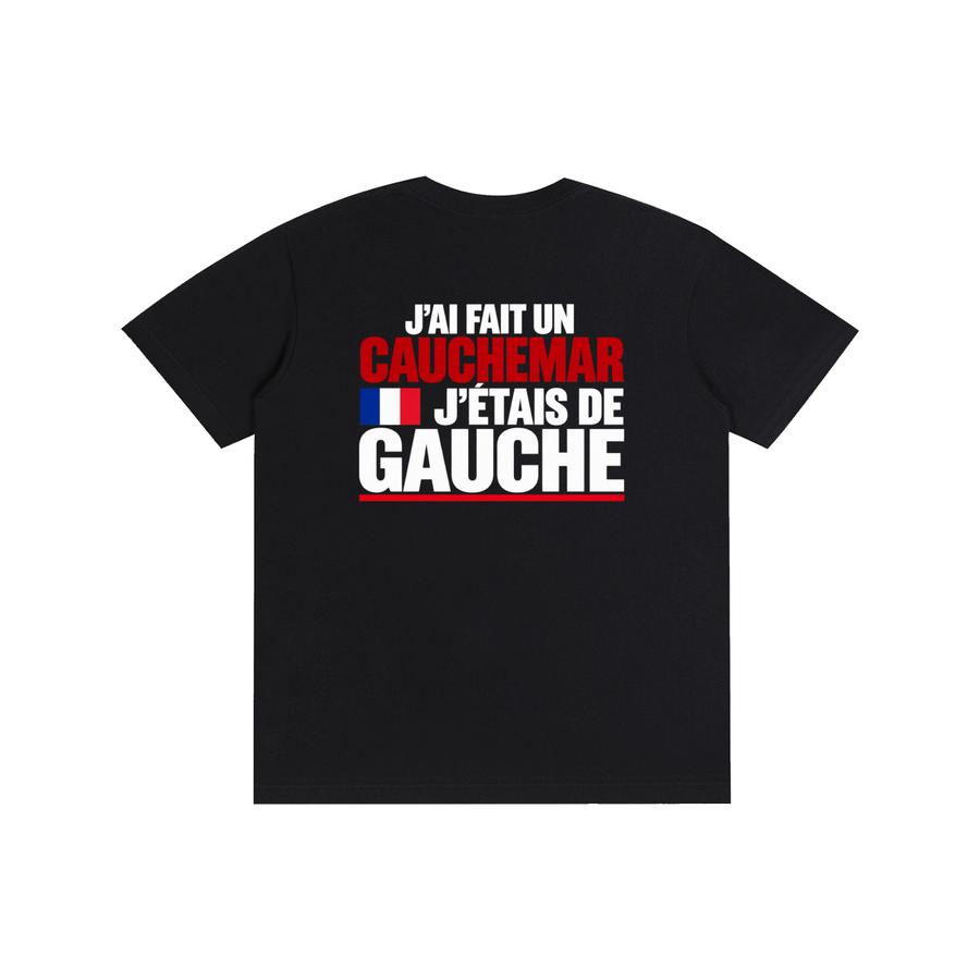 T-shirt mixte "J'ai fait un cauchemar, j'étais de gauche" version noir