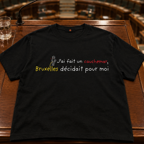 T-Shirt "LE CAUCHEMAR DE BRUXELLES"